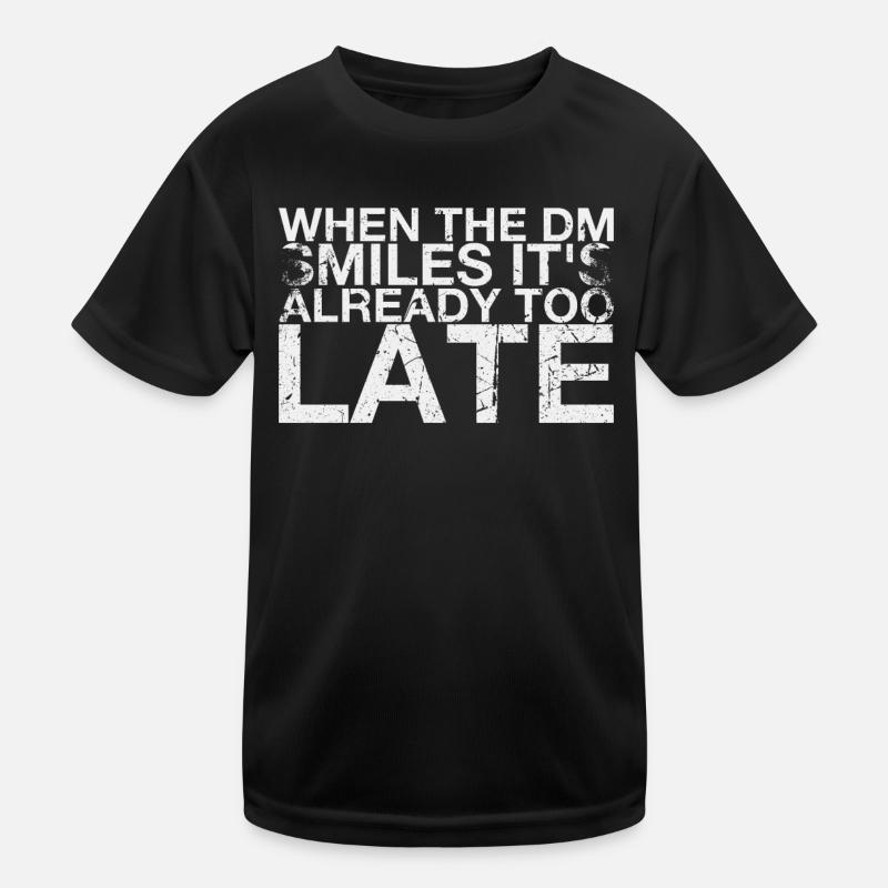 By the time the dm is smiling, it's already too late for Kids Functional T-Shirt