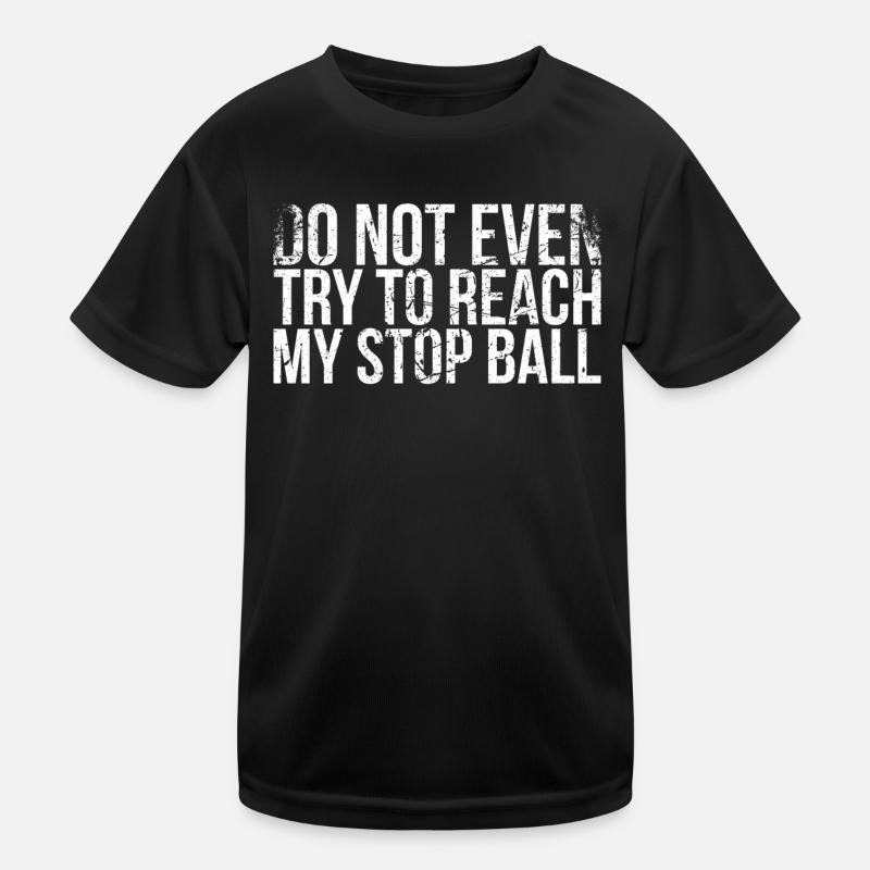 Versuchen Sie Nicht Einmal, Mein Stoppball-design Kinder Funktions-T-Shirt