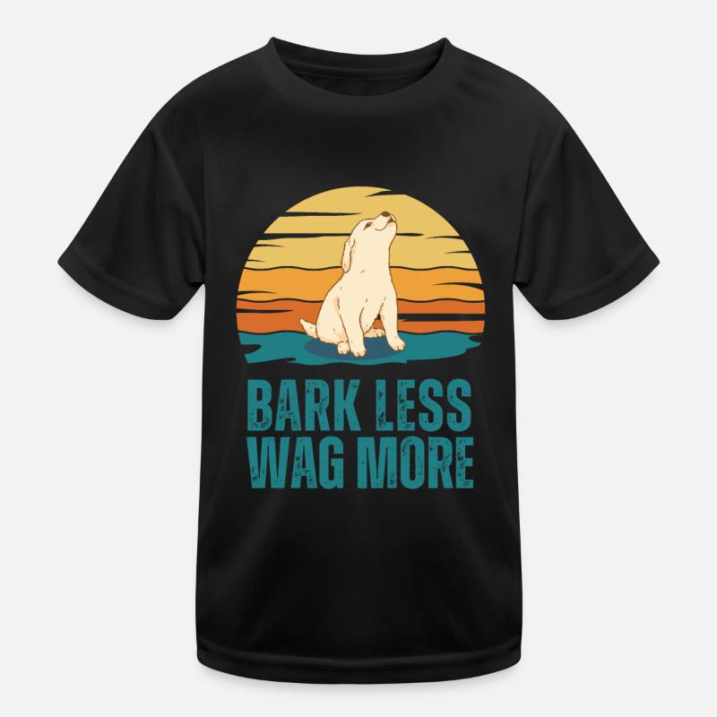 Bark Less Wag More Puppy Dog Kids Functional T-Shirt