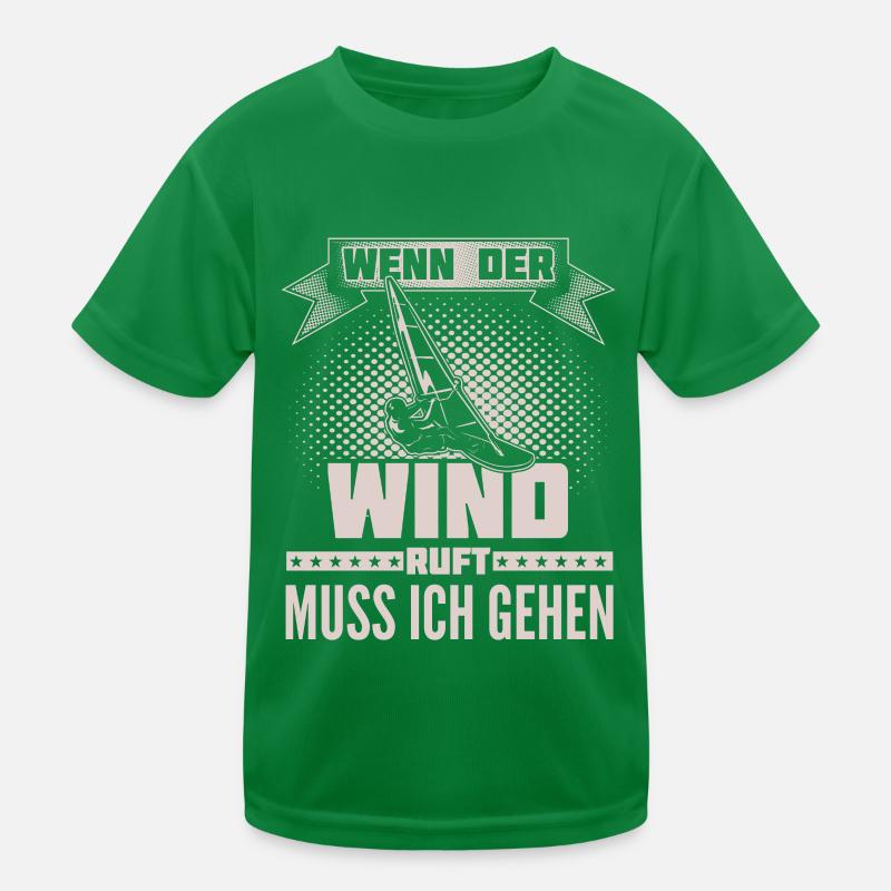 Windsurfen - Wind ruft - Ich muss gehen Kinder Funktions-T-Shirt