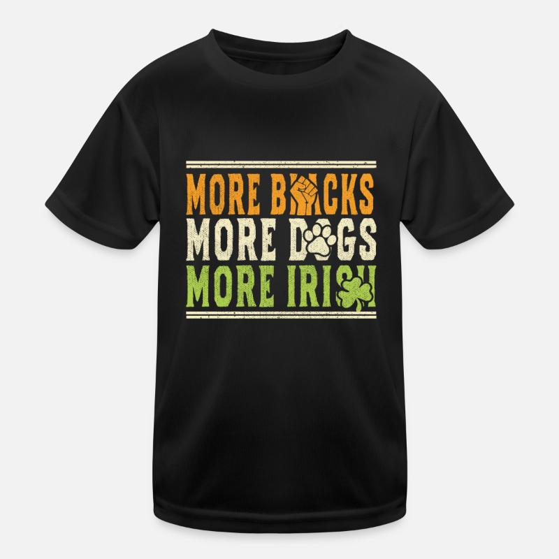 Plus de Noirs Plus de chiens Plus d’Irlandais T-shirt sport Enfant