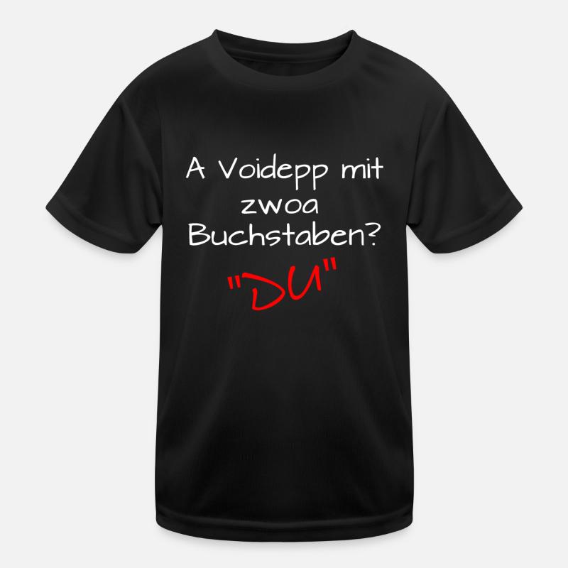 Du Voidepp Depp lustiger Spruch Bayern Kinder Funktions-T-Shirt
