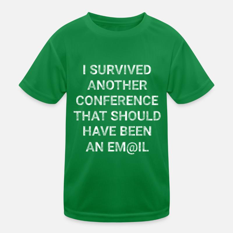 Survived Conference That Should Have Been An Email Kids Functional T-Shirt