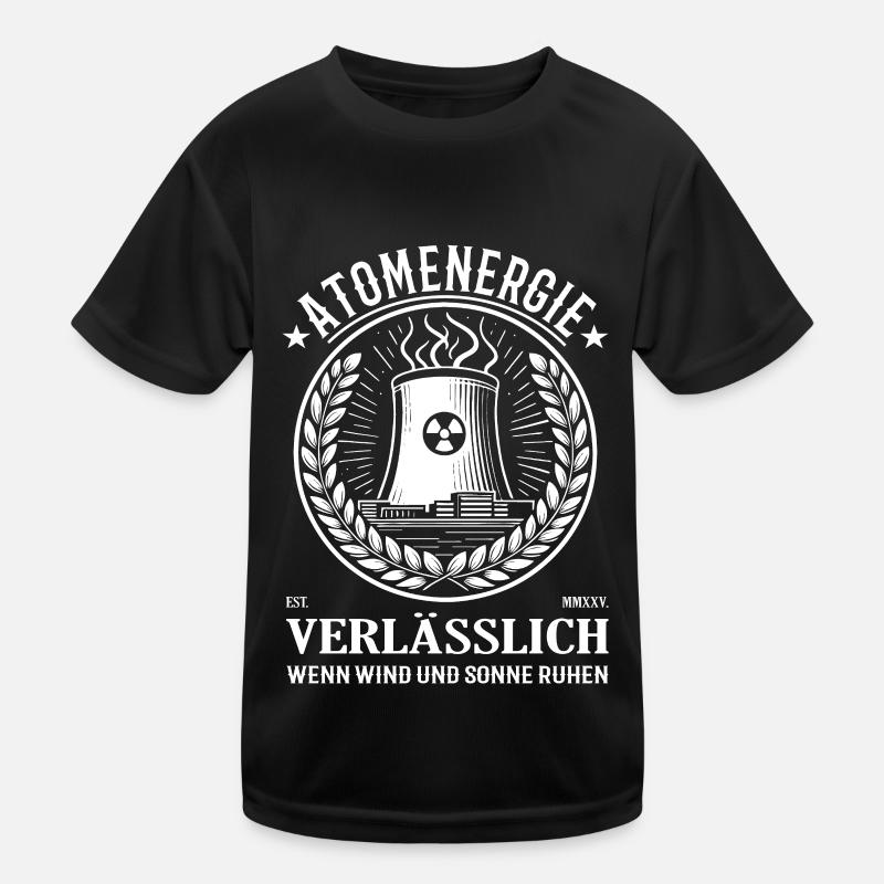 Atomenergie verlässlich wenn wind und sonne ruhen Kinder Funktions-T-Shirt