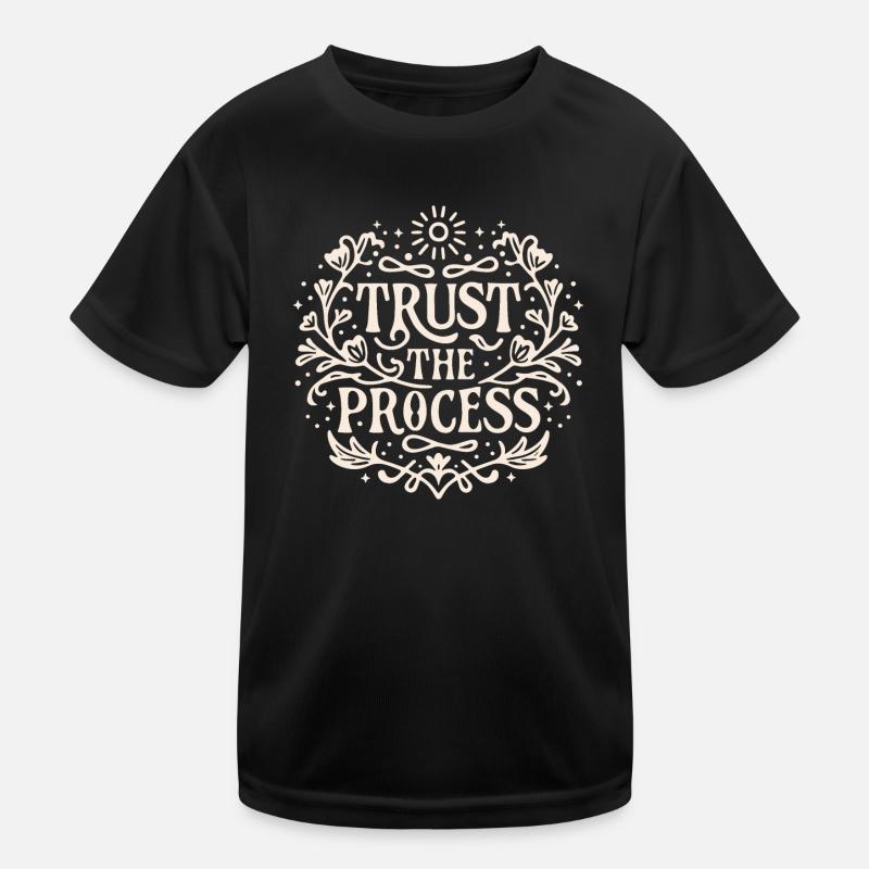 Trust the process Loi de l’attraction affirmation T-shirt sport Enfant