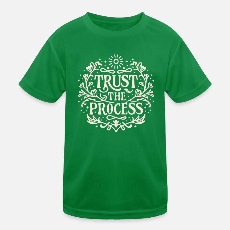 Trust the process Kids Functional T-Shirt