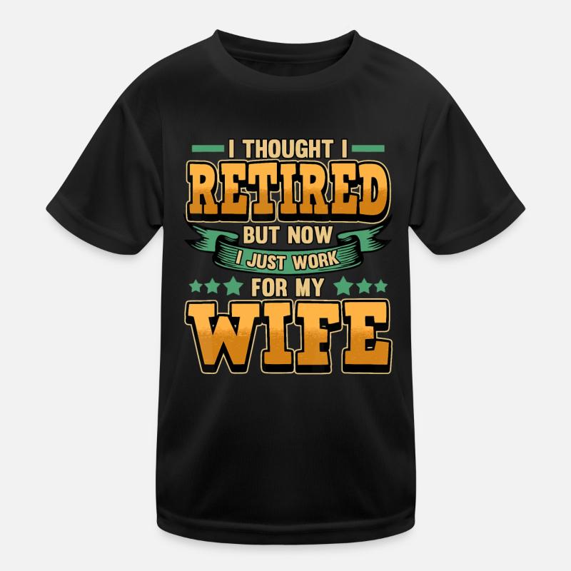 Mens I Thought I Retired But Now I Just Work For M Kids Functional T-Shirt
