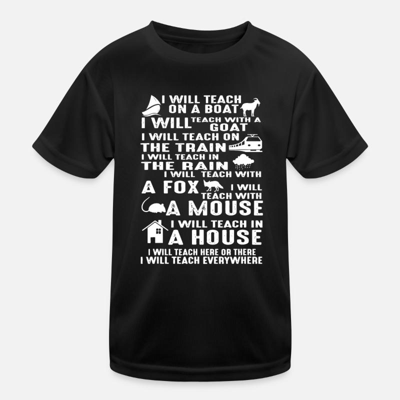 I will Teach on a Boat A Goat I Will Teach Everywh Kids Functional T-Shirt