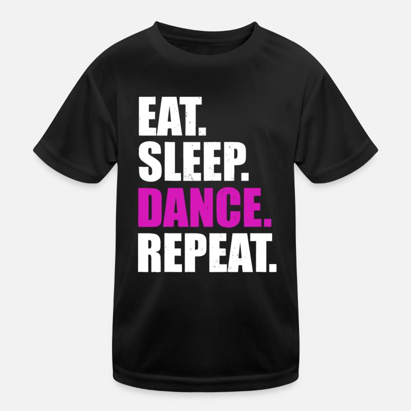 Eat Sleep Dance Repeat Kinder Funktions-T-Shirt