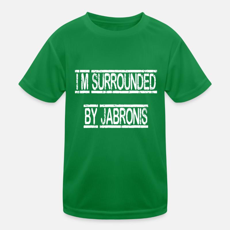 I'm Surrounded By Jabronis Kids Functional T-Shirt