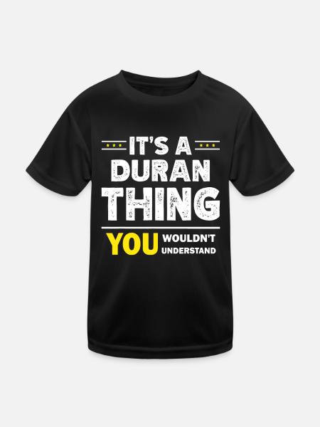 Es ist eine Duran-Sache, die du nicht verstehen würdest Familie - Kinder Funktions-T-Shirt - Schwarz - Vorne