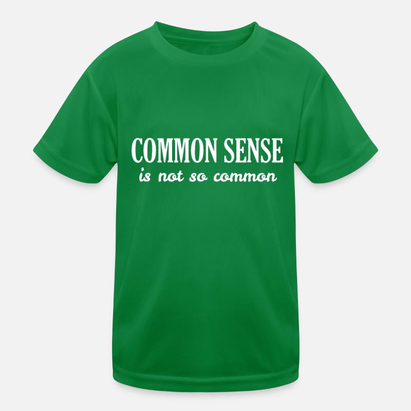 Common sense is not so common Kids Functional T-Shirt