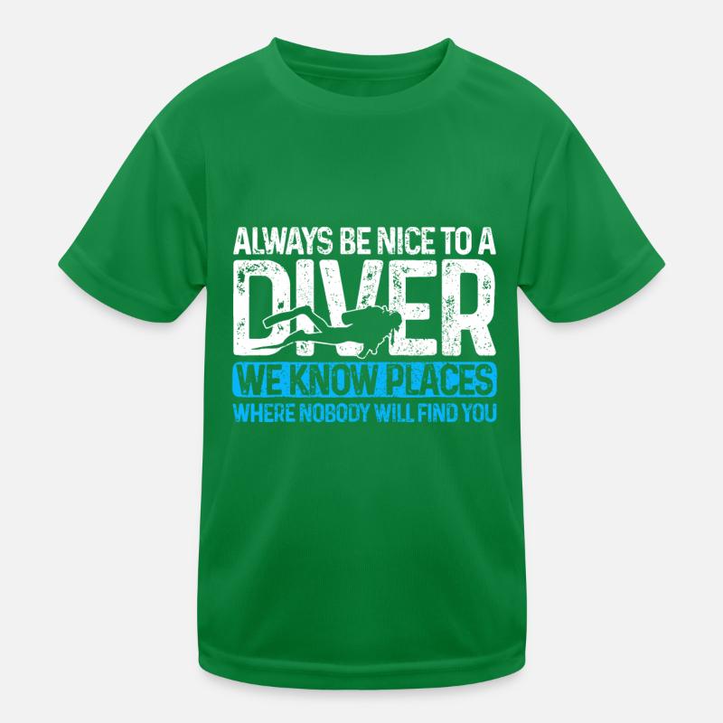 Scuba Diving Funny Saying Be Nice To A Scuba Diver Kids Functional T-Shirt