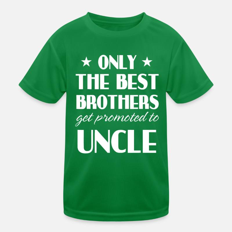 Nur die besten Brüder werden zum Onkel befördert Kinder Funktions-T-Shirt
