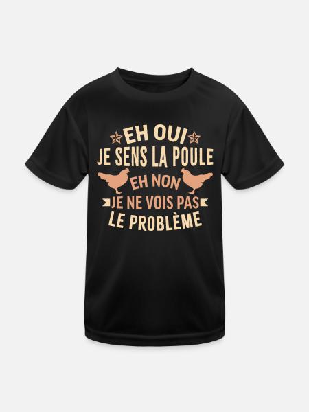 je sens la poule eh non je ne vois pas le problème - T-shirt sport Enfant - noir - Devant