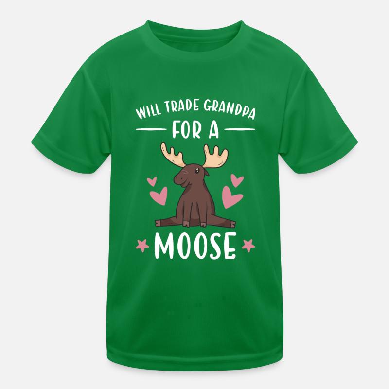 Elk Will Trade Grandpa For A Moose Kids Functional T-Shirt