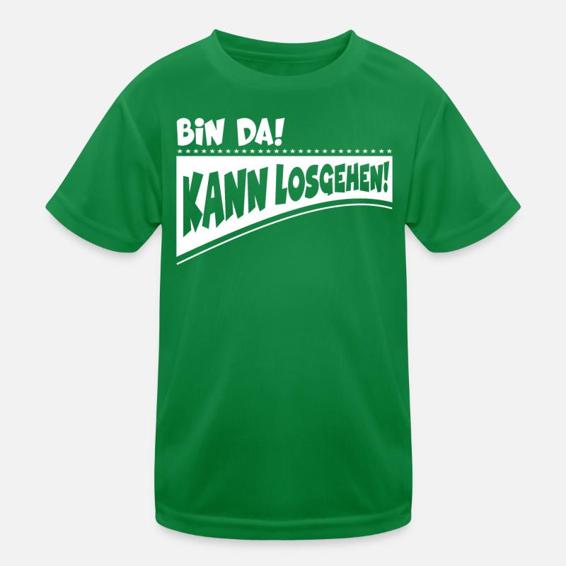 Bin da, kann losgehen Kinder Funktions-T-Shirt