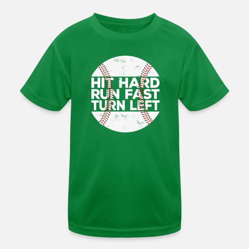 Hit Hard Run Fast Turn Left Baseball Baseballer Kids Functional T-Shirt