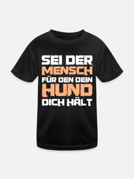 Spruch - Sei der Mensch für den dein Hund - Kinder Funktions-T-Shirt - Schwarz - Vorne