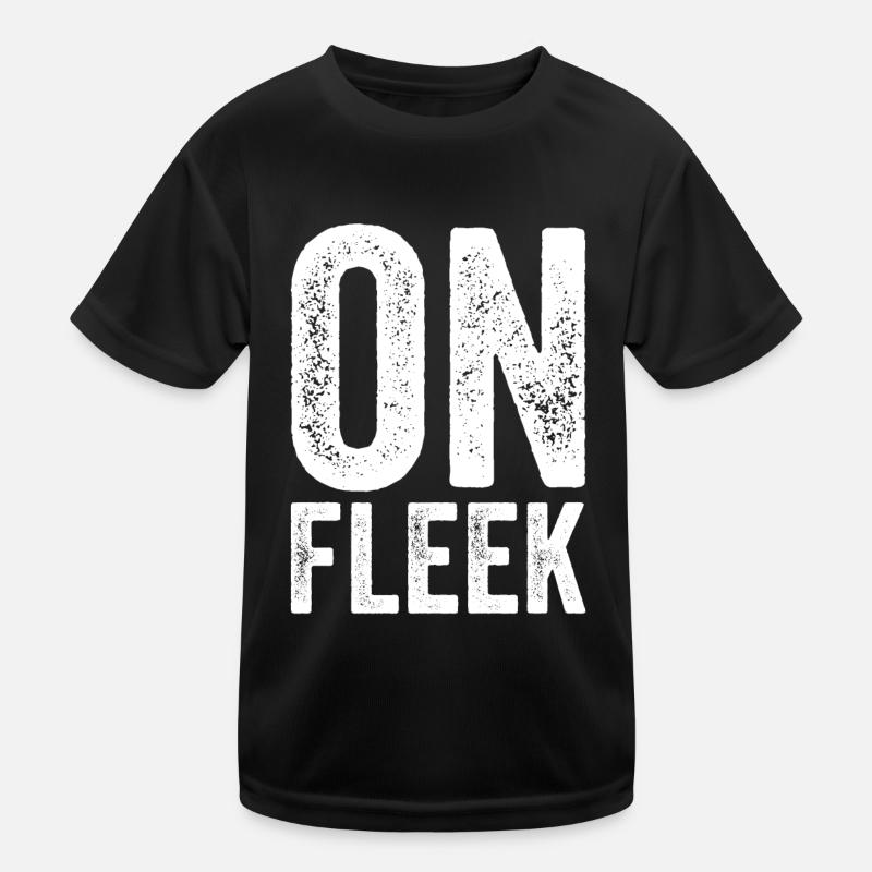 On Fleek Einfach Nur On Fleek Kinder Funktions-T-Shirt