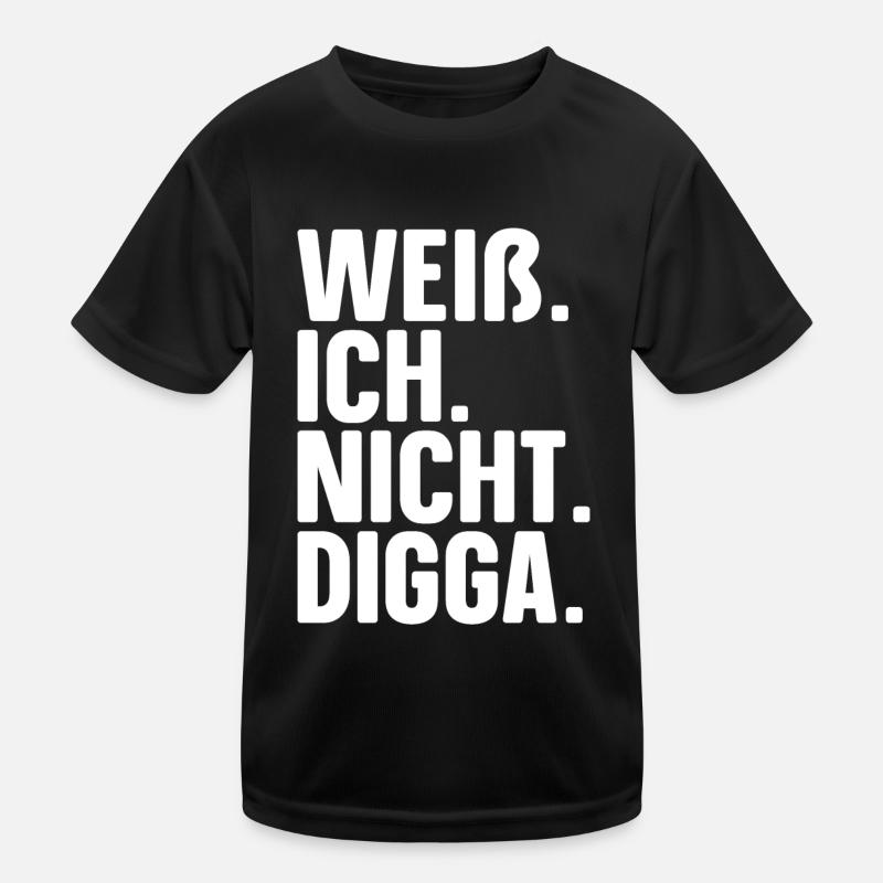 Don't know Digga Funny I don't know Digga Kids Functional T-Shirt