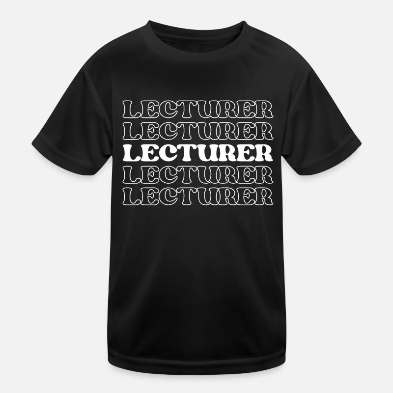 Lecturer Teacher Instructor Speaker Educator Kids Functional T-Shirt