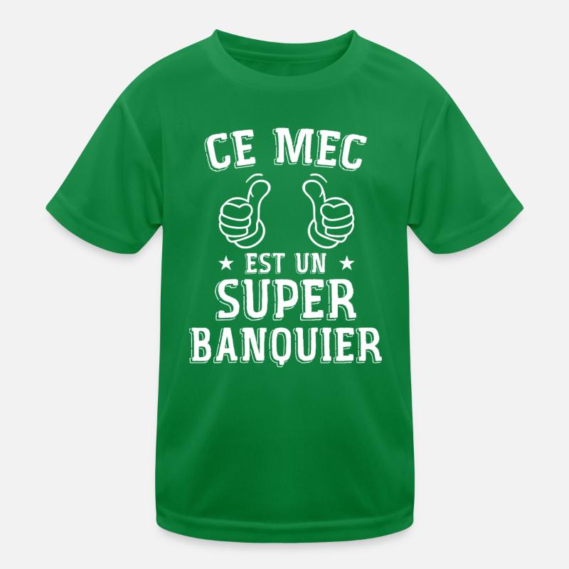 Ce mec est un super banquier T-shirt sport Enfant