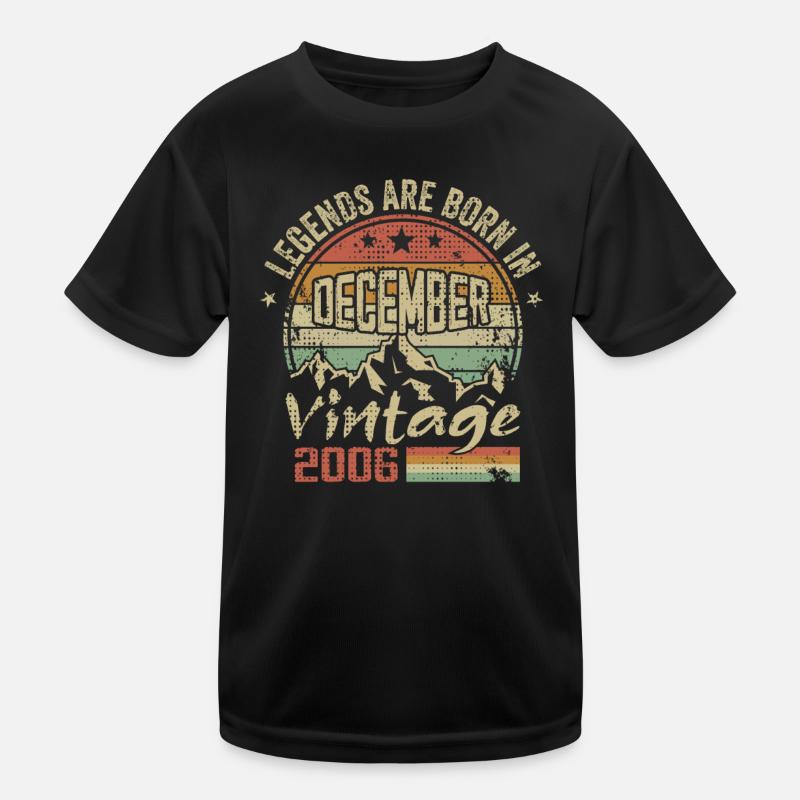 Legends were born in December 2006 - December 2006 Kids Functional T-Shirt