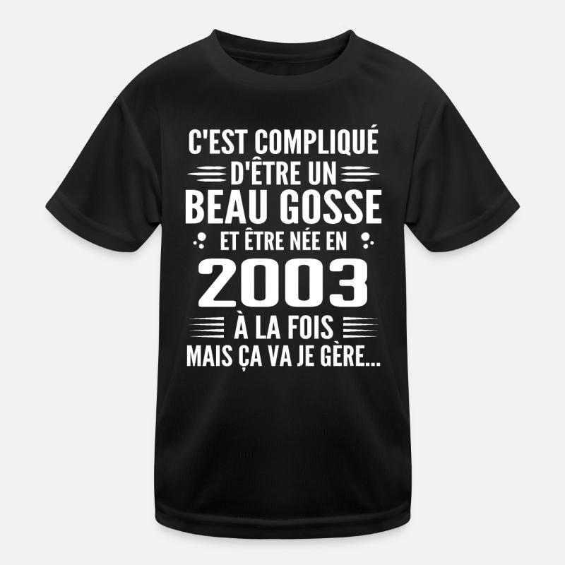 Toujours Beau Gosse 2003 Geburtstagsgeschenk 2003 Kinder Funktions-T-Shirt