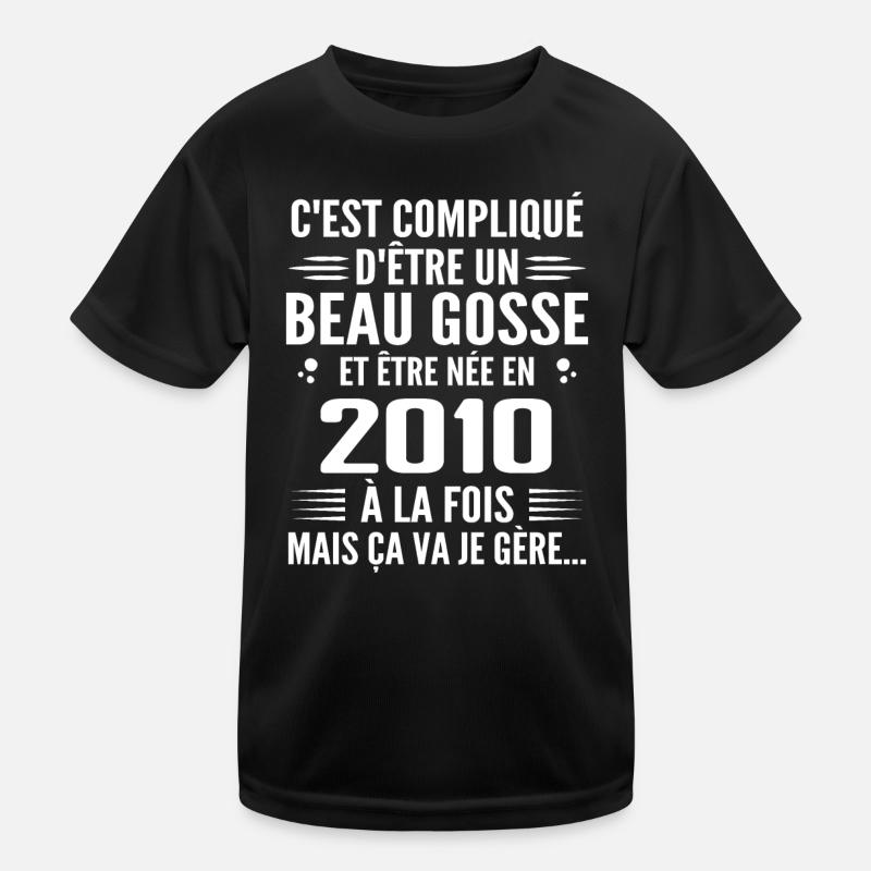 Toujours Beau Gosse 2010 Geburtstagsgeschenk 2010 Kinder Funktions-T-Shirt