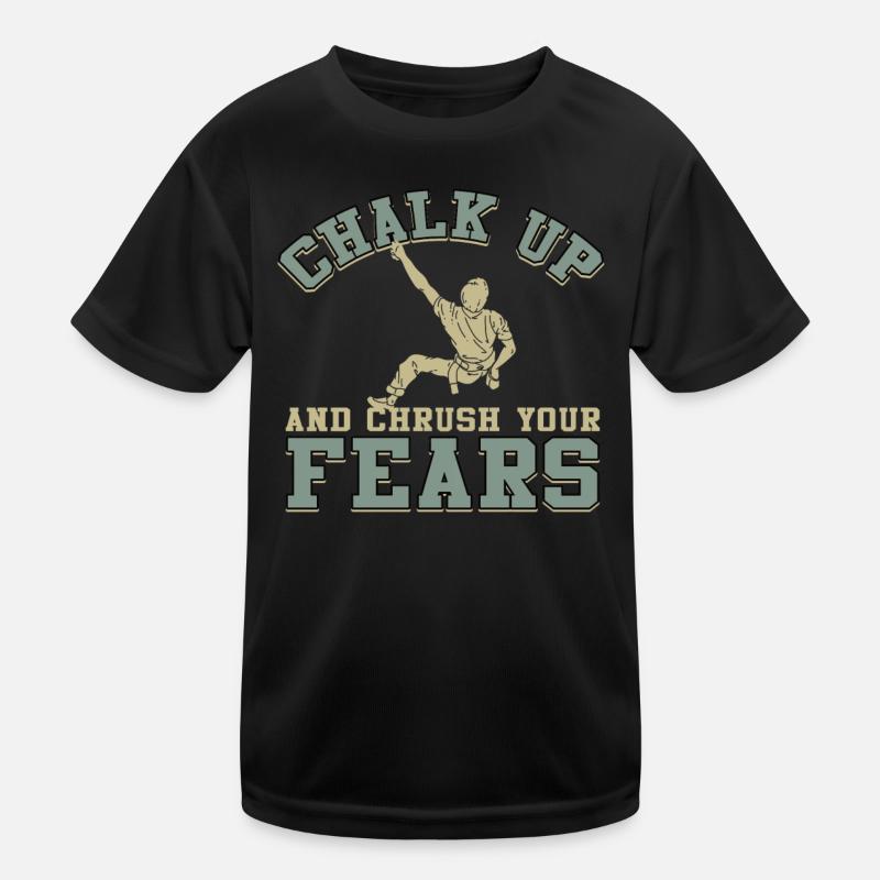 Kreide Und Zerquetsche Deine Ängste Beim Bouldern Kinder Funktions-T-Shirt