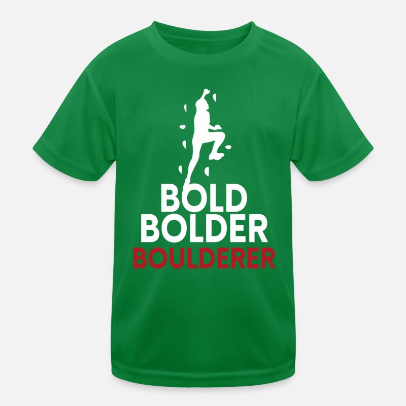 Bold Bolder Boulderer Bouldern Kinder Funktions-T-Shirt
