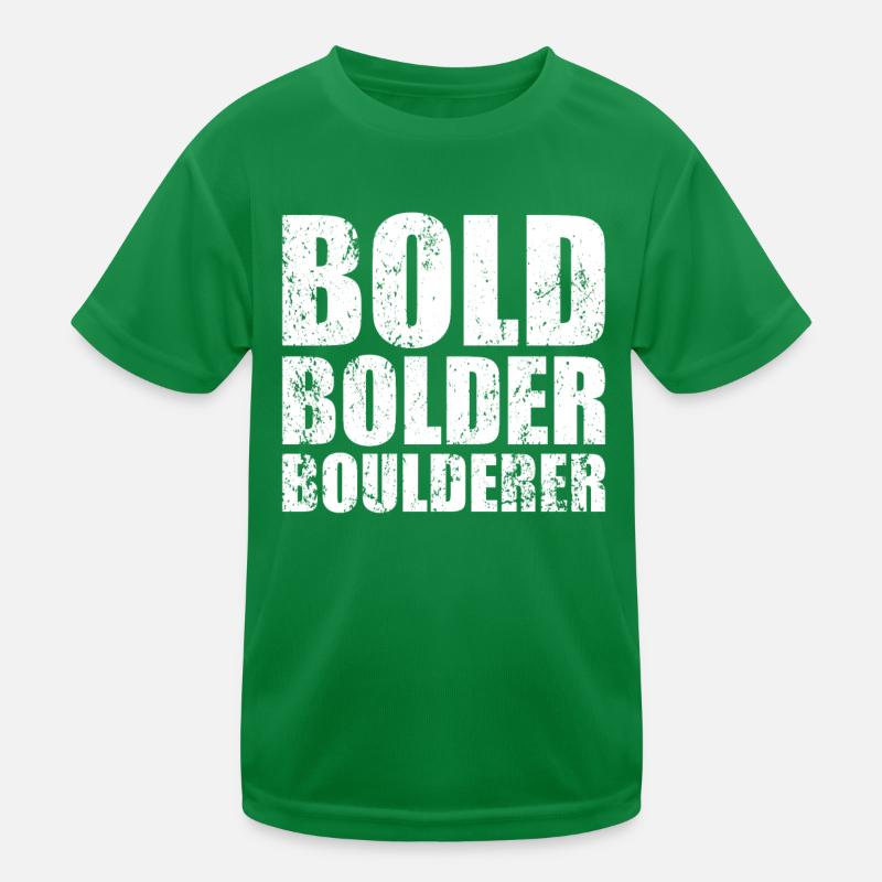 Bouldern Bold Bolder Boulderer Kinder Funktions-T-Shirt