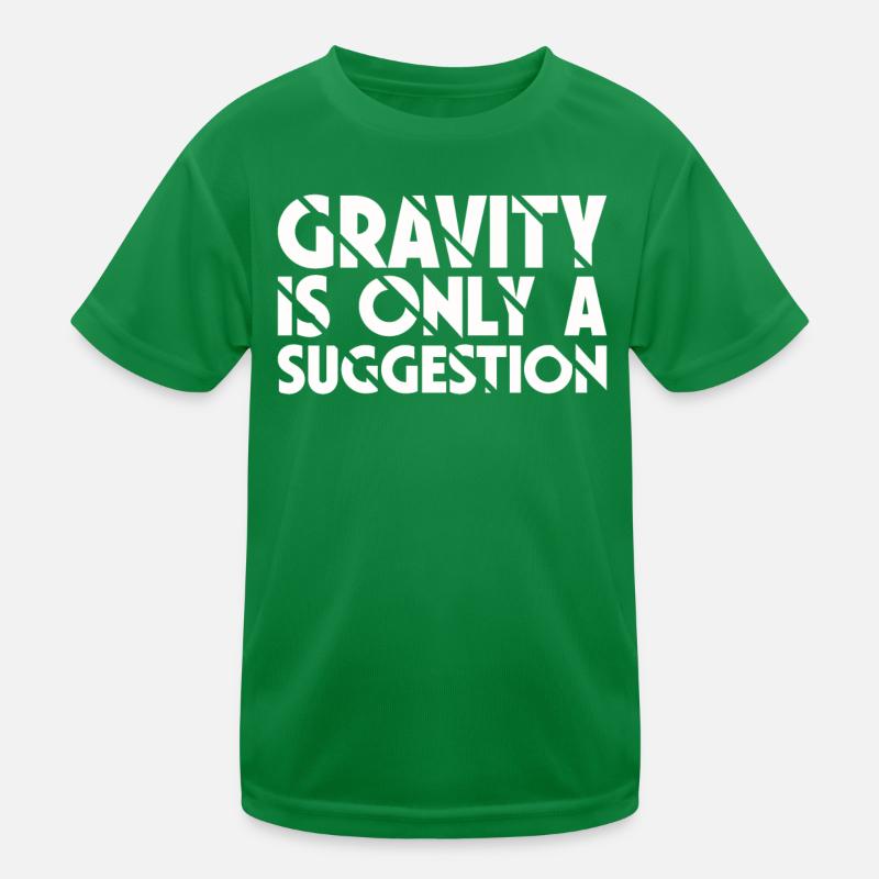 Gravity is just a suggestion boulderer Kids Functional T-Shirt
