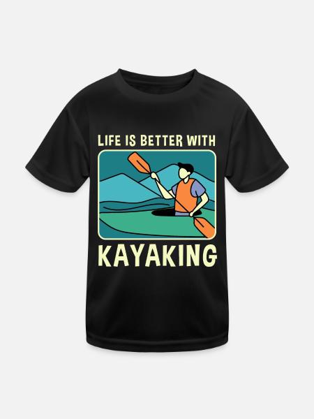 Life With Kayaking Paddling Water Sports Kayak - Kids Functional T-Shirt - black - Front