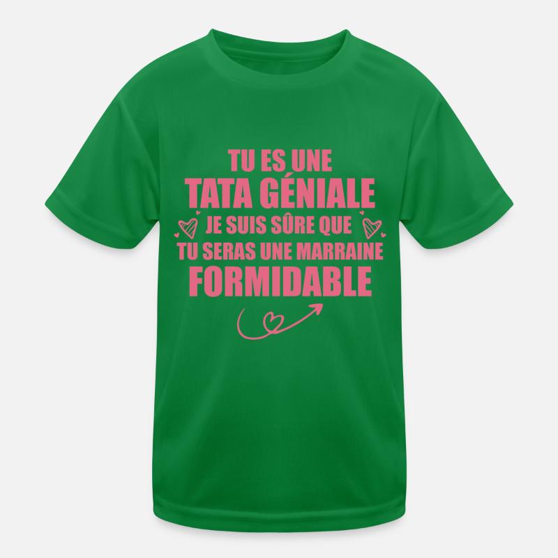 Une Tata Géniale Tu Seras Une Marraine Formidable T-shirt sport Enfant