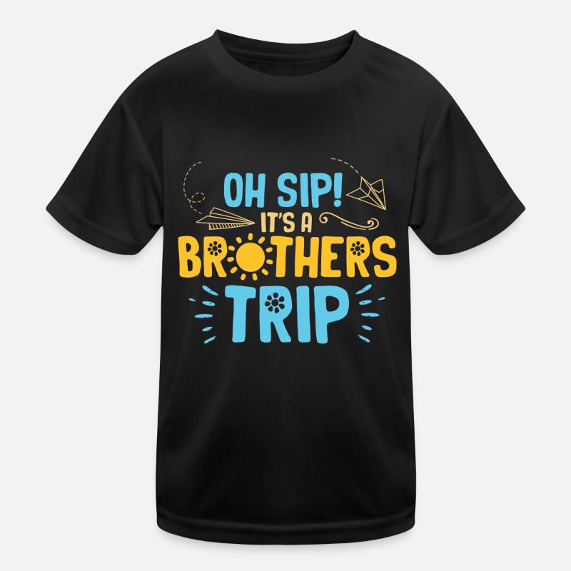 Geschwister Oh Sip Its A Brothers Trip T-shirt sport Enfant