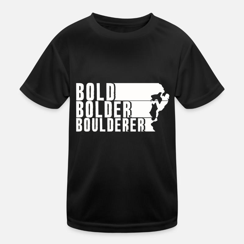 Bold Bolder Boulderer Boulder Bouldern Kinder Funktions-T-Shirt