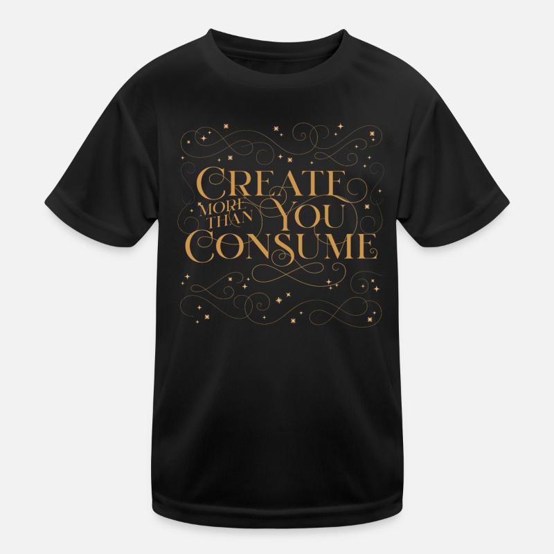 Create More Than You Consume - Kids Functional T-Shirt - black