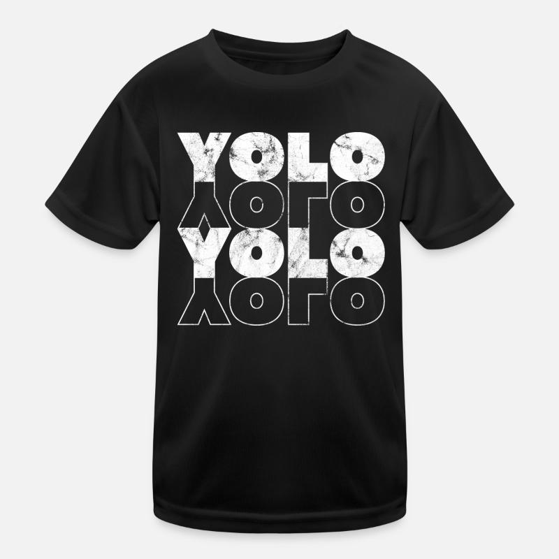 YOLO ! On ne vit qu'une fois - Expression Vie T-shirt sport Enfant