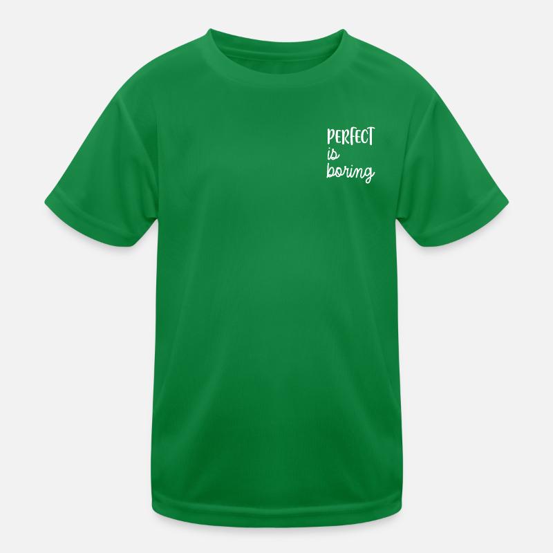PERFECT is boring Kids Functional T-Shirt