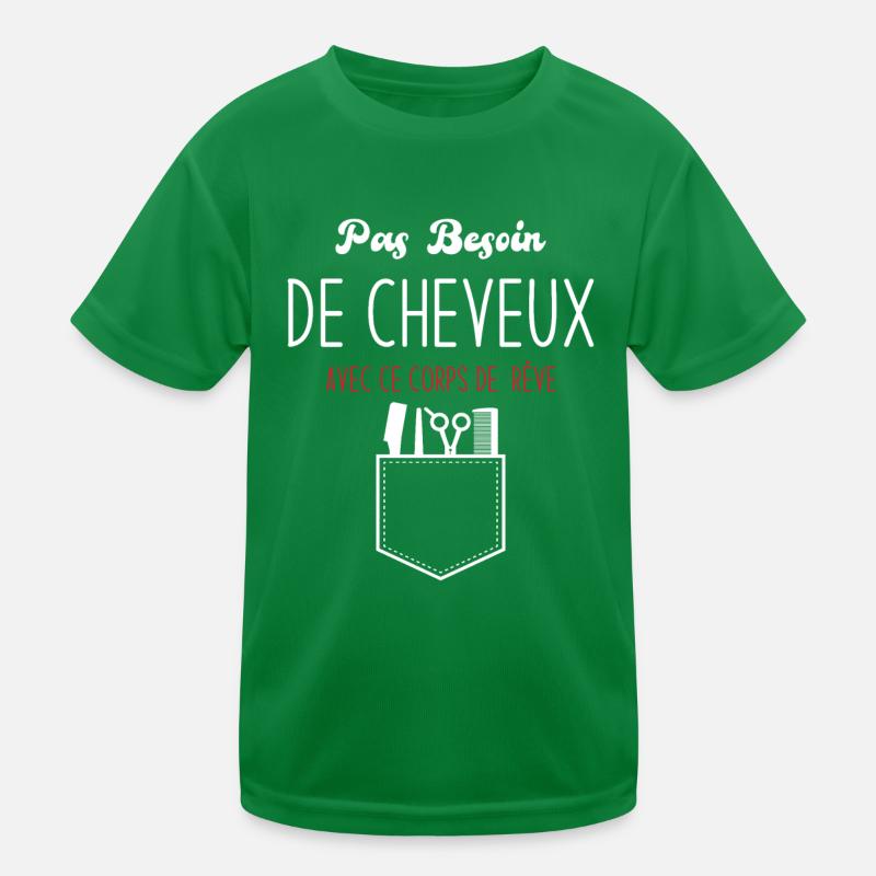 Pas Besoin de Cheveux avec ce corps de rêve T-shirt sport Enfant
