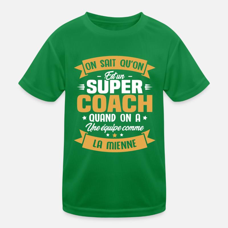 On sait qu'on est un super coach T-shirt sport Enfant