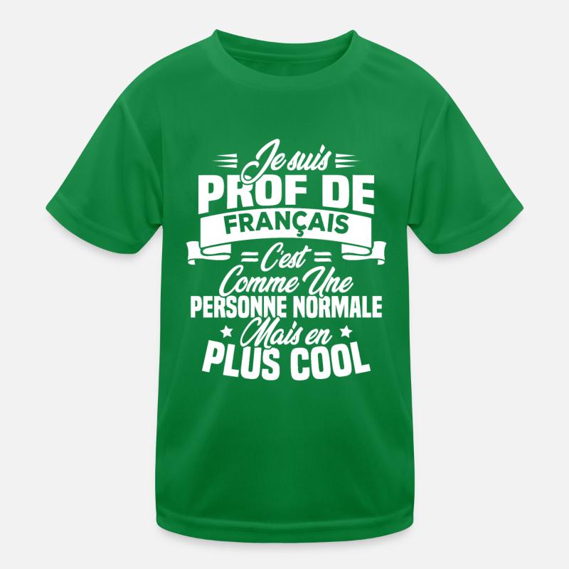 Ich bin Französischlehrer Kinder Funktions-T-Shirt