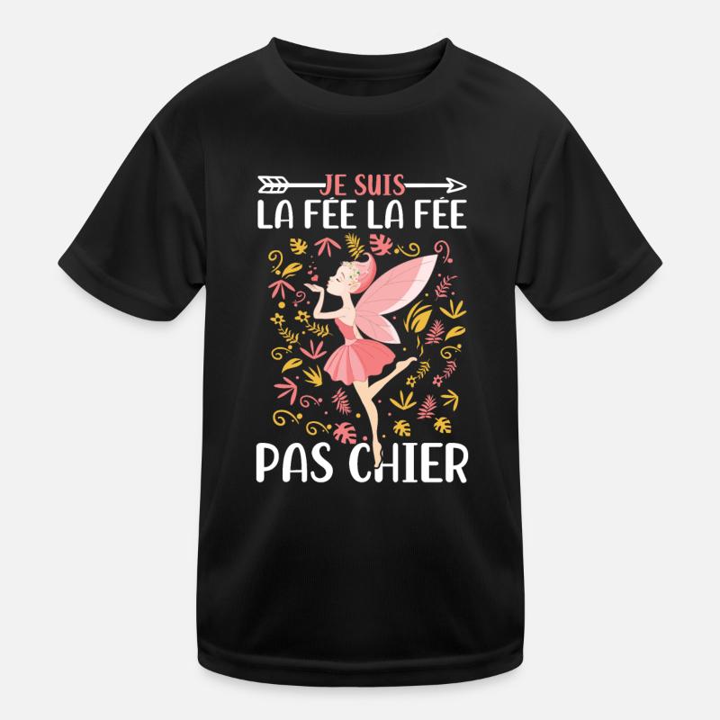 Je suis la fée la fée pas chier T-shirt sport Enfant