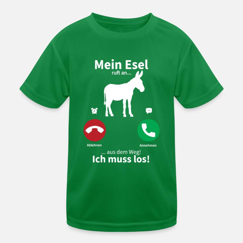Mein Esel ruft an, ich muss los! Kinder Funktions-T-Shirt