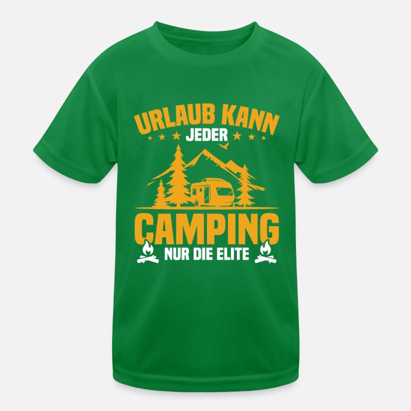 Tout le monde peut partir en vacances en camping, seule l'élite T-shirt sport Enfant