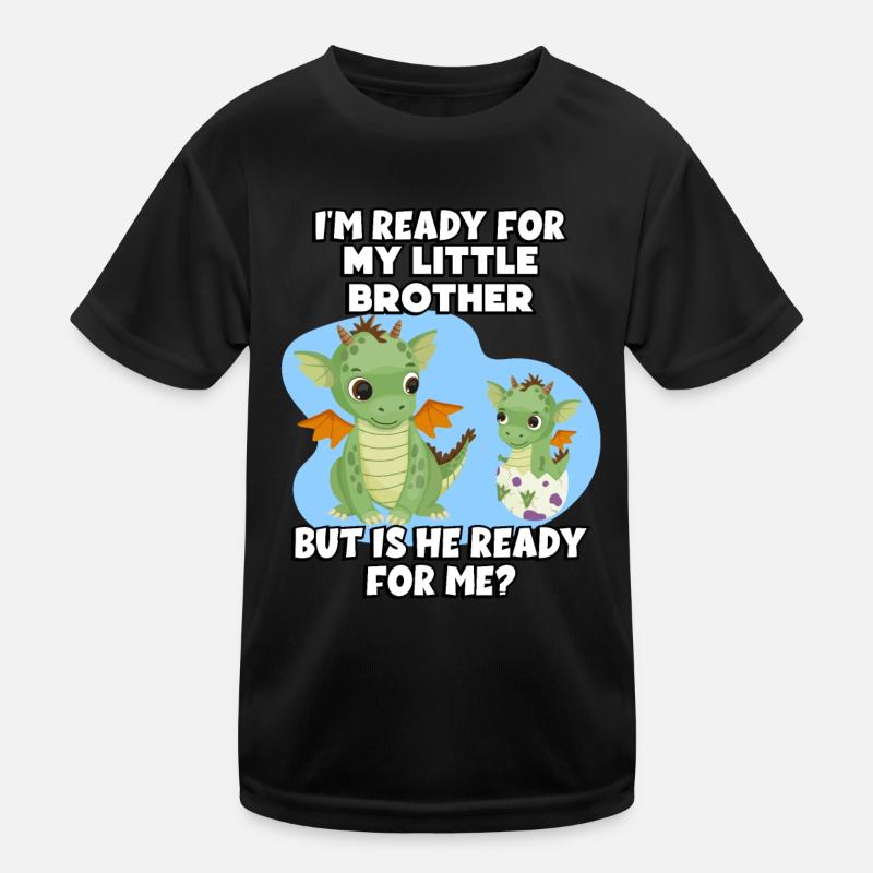 Ich Bin Bereit Für Meinen Kleinen Bruder, Aber Kinder Funktions-T-Shirt