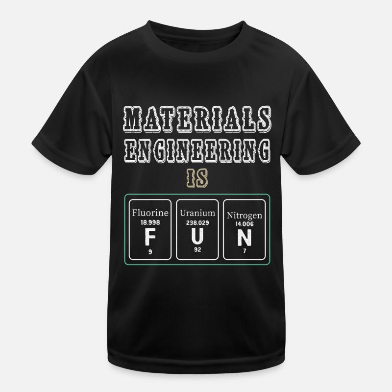 Materials Engineering Is Fun Kids Functional T-Shirt