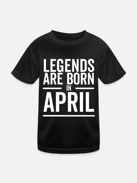 Legends Are Born in April - Kids Functional T-Shirt - black - Front